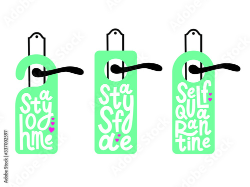 Vector set of hotel doors and hangers. Self quaratine, stay home and stay safe sign on the door. Covid 19 prevention concept. Calligraphy. Door hanger with lettering. 