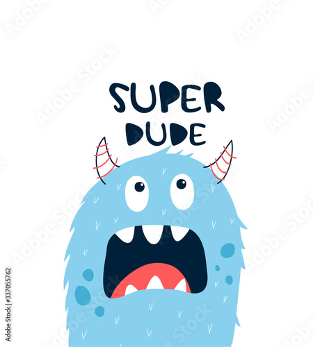 Monster  print design with slogan. Vector illustration design for fashion fabrics, textile graphics, prints.