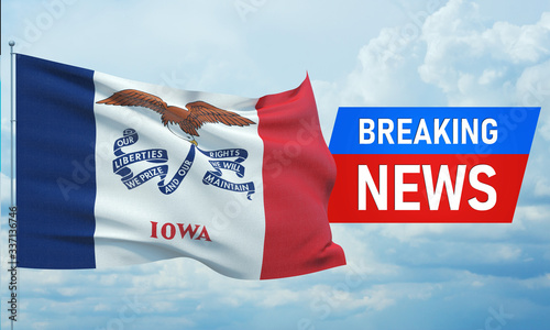Breaking news. World news with background waving flag of the states of USA. State of Iowa flag. Pandemic 3D illustration.