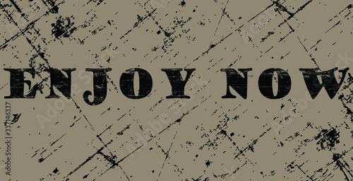 : Enjoy Now rubber stamp seal. Vector element with distress design and retro texture in red color. Designed for overlay watermarks and distressed seal prints 