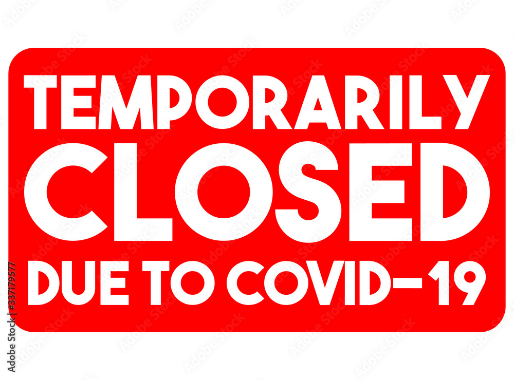 Sign temporarily closed due to Covid-19. Vector inscription in the red rectangle on the closed office door, store or public place. Coronavirus quarantine. Image for banner, poster, flyer, web, print
