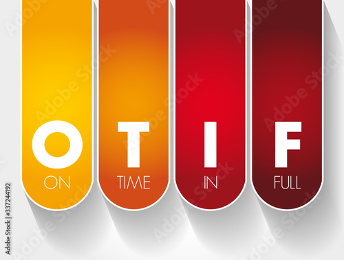 OTIF - On Time In Full acronym, business concept background