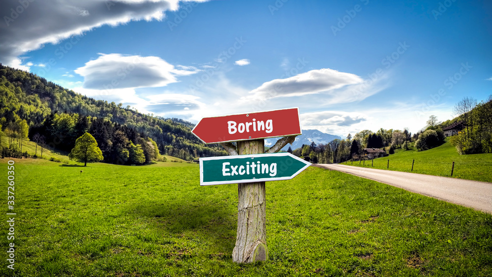 Fotografie Street Sign Exciting versus Boring