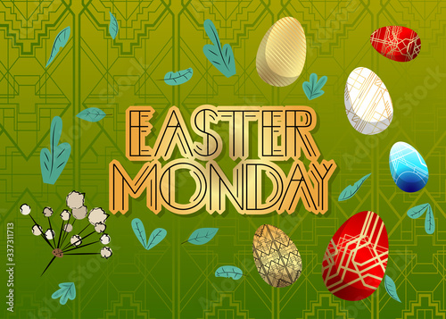 Art Deco Easter Monday (April 22) text. Decorative greeting card, sign with vintage letters.