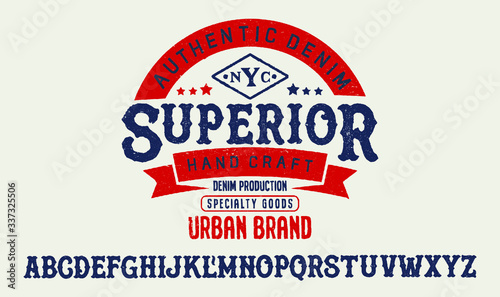 Vector illustration on a theme of American jeans, denim and raw. Vintage design. Grunge background. Typography, t-shirt graphics, print, poster, banner, flyer, postcard.Handmade Vintage Font for label