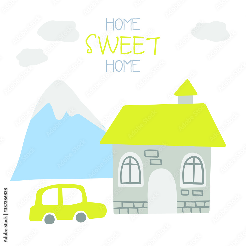Cute card with a house, mountain, clouds and a car. There is a sign Cute card with a house, mountain, clouds and a car. There is a sign