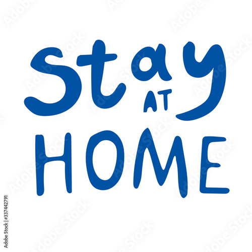 Lettering with text stay home isolated on white background for design, single hand drawn vector stock illustration as self isolation concept