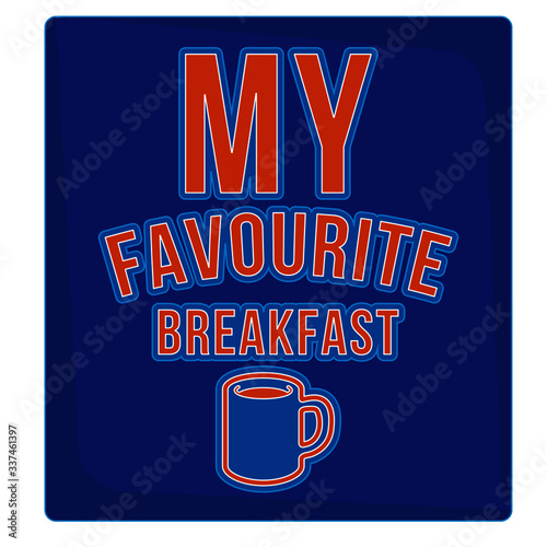 Coffee Drinking My Favourite Breakfast is Coffee Artwork Tshirt graphic Print Coffee Addict Sign 