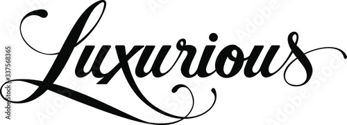 Luxurious - custom calligraphy text