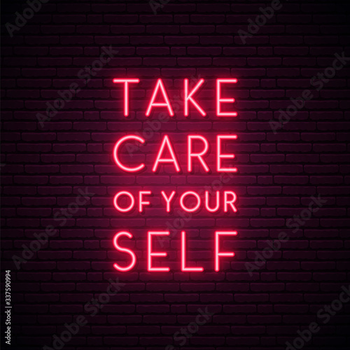 Take care of yourself neon sign. Bright light signboard calling for self-care. Self isolation concept. Stock vector illustration in neon style.