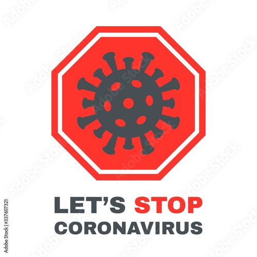 Let stop CORONAVIRUS sign flat vector illustration