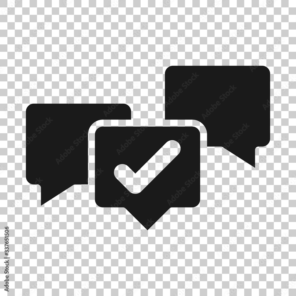 Speak chat sign icon in flat style. Speech bubble with check mark vector illustration on white isolated background. Team discussion button business concept. Speak chat sign icon in flat style. Speech bubble with check mark vector illustration on white isolated background. Team discussion button business concept.