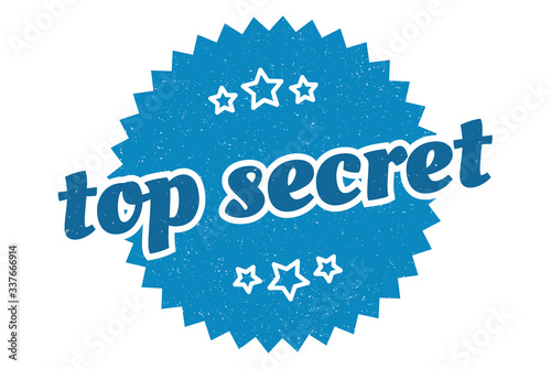 top secret sign. top secret round vintage retro label. top secret