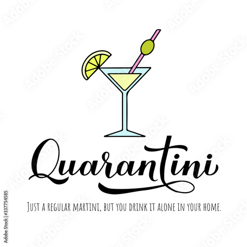 Quarantini calligraphy lettering and hand drawn martini cocktail glass. Funny quarantine typography poster. Coronavirus COVID-19 concept. Vector template for banner, postcard, t-shirt, sticker, etc.