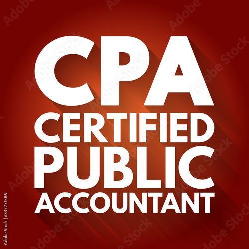 CPA - Certified Public Accountant acronym, business concept background
