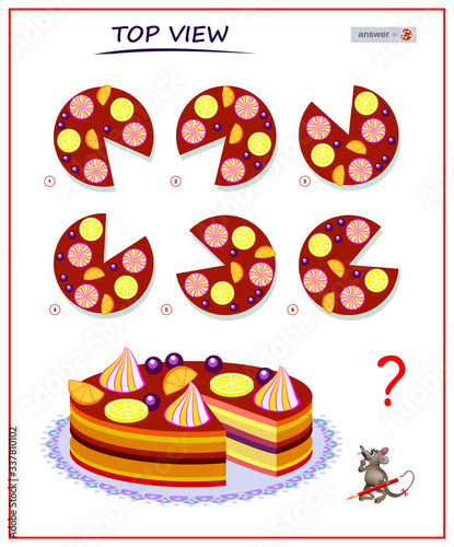 Logic puzzle game for children and adults. Need to find correct top view of cake. Printable page for brain teaser book. Developing spatial thinking skills. IQ training test. Vector cartoon image.