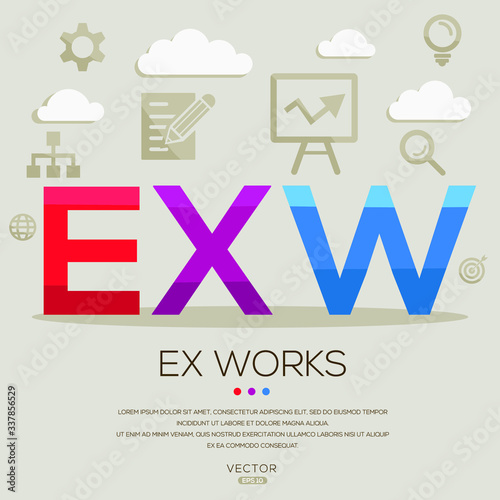  EXW mean (ex works) ,letters and icons,Vector illustration.