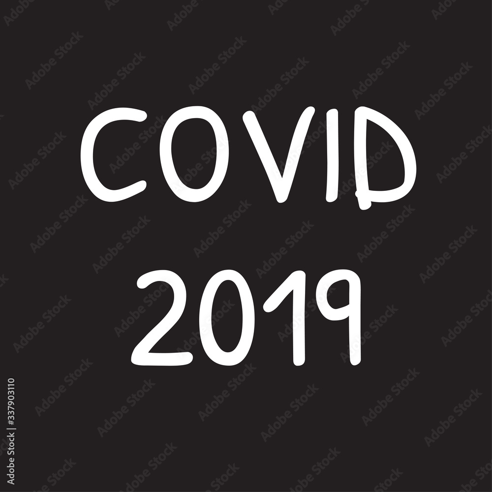 Covid 2019 - the name of a new virus for printing on clothing. A dangerous pandemic that threatens all of humanity. An outbreak of an epidemic is a threat to life. Covid 2019 - the name of a new virus for printing on clothing. A dangerous pandemic that threatens all of humanity. An outbreak of an epidemic is a threat to life.