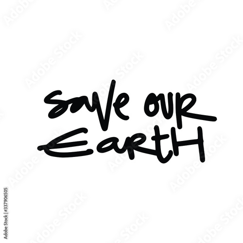 Save Our Earth. Placards and posters design of global strike for climate change. Vector Text illustration. 