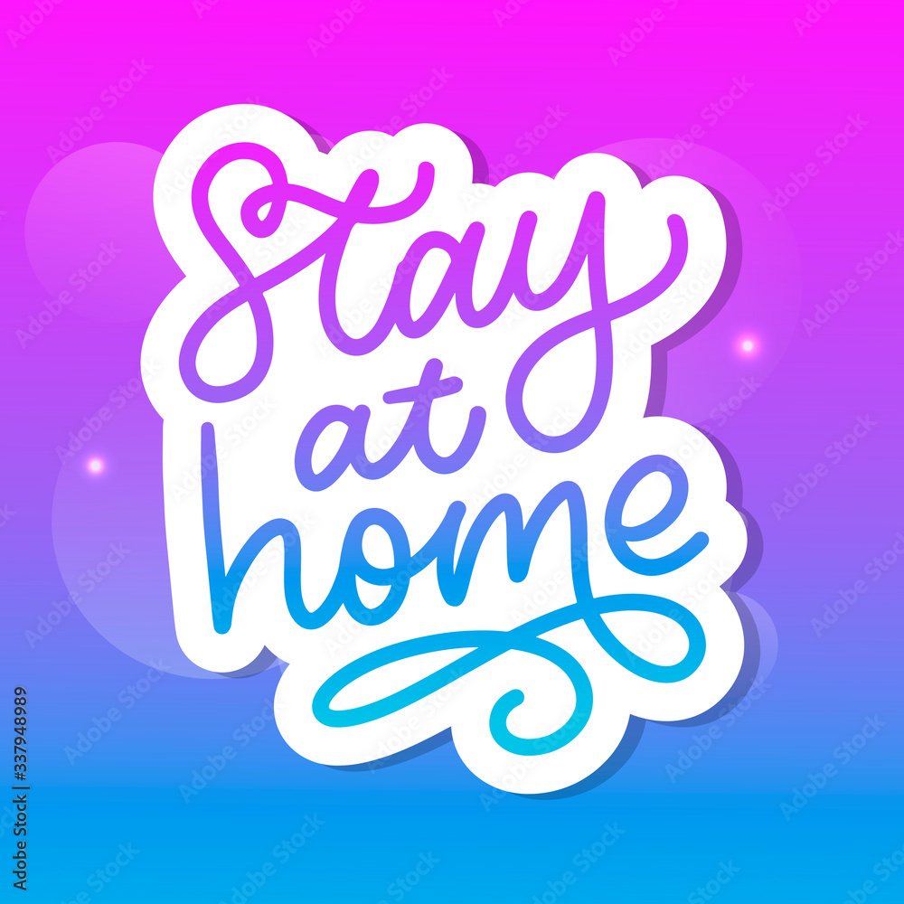 Slogan stay at home safe quarantine pandemic letter text words calligraphy vector illustration