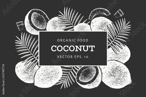 Coconut with palm leaves design template. Hand drawn vector food illustration on chalk board. Engraved style exotic plant. Retro botanical tropical background.