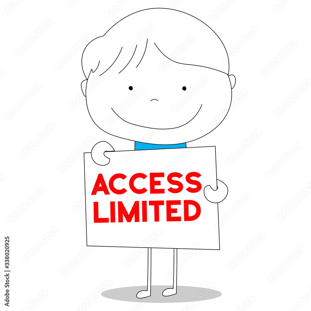 Access Limited words on sign, hand drawn man cartoon illustration, corona virus pandemic buzwword headline Access Limited words on sign, hand drawn man cartoon illustration, corona virus pandemic buzwword headline