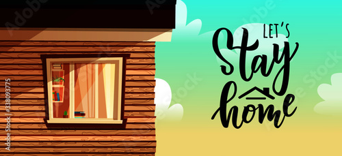Stay home hand lettering typography poster with text for self quarantine times. House  with window cartoon outside multistory apartment, Vector motivation illustration.