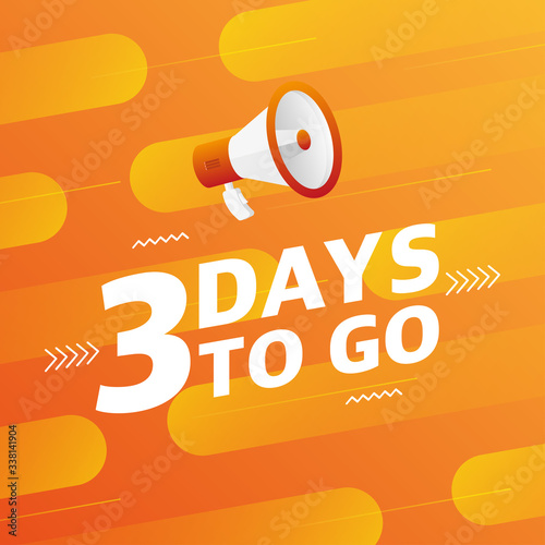 Megaphone three days to go countdown vector illustration template on orange designer background. Vector