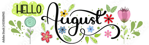 Hello August on ornaments. Hello AUGUST month vector with flowers and leaves. Decoration floral. Illustration month August