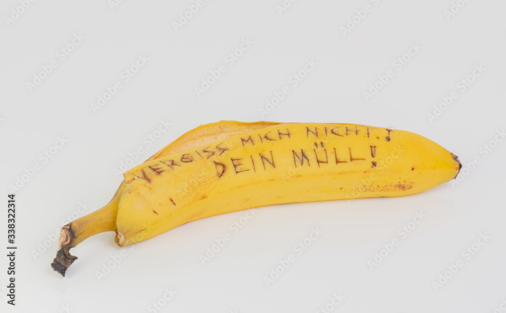 Bananenschale, mit Deutschen Text Vergiss mich nicht! Dein Müll Bananenschale, mit Deutschen Text Vergiss mich nicht! Dein Müll