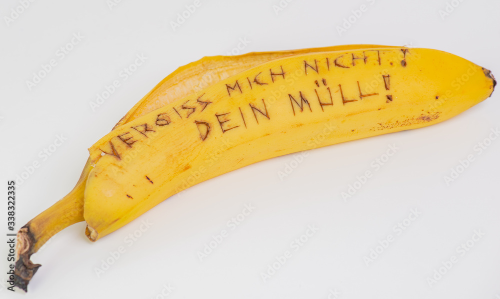 Bananenschale, mit Deutschen Text Vergiss mich nicht! Dein Müll Bananenschale, mit Deutschen Text Vergiss mich nicht! Dein Müll