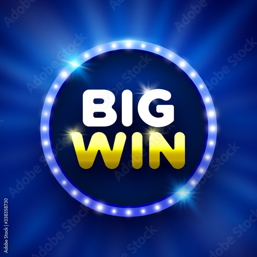 Big win blue round banner with lights. Vector illustration.