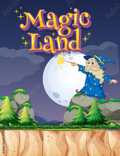 Poster design with word magic land and wizard on the mountain