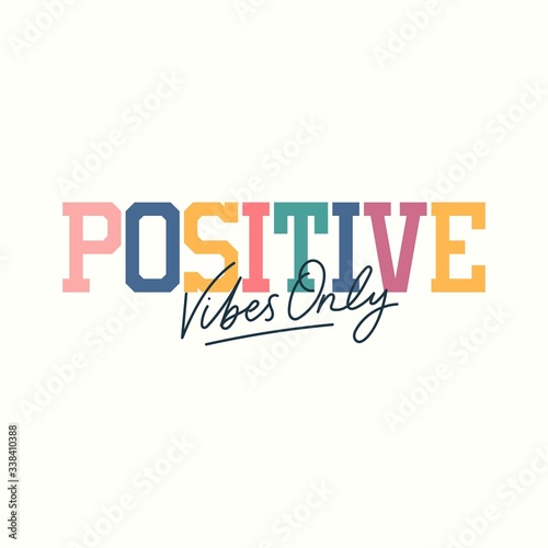 Positive vibes only inspirational card in 70s style vector illustration. Bright colourful lettering flat design. Motivation concept. Isolated on white background