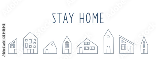 Stay Home vector banner with outline houses. Hand drawn flat vector doodle illustration with cute different houses and lettering. Coronavirus pandemic self isolation concept, healthcare, quarantine