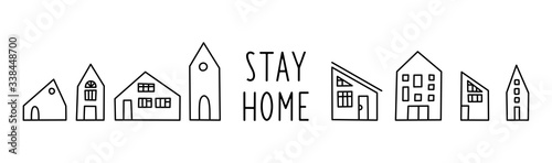 Stay Home vector banner with outline houses. Hand drawn flat vector doodle illustration with cute different houses and lettering. Coronavirus pandemic self isolation concept, healthcare, quarantine