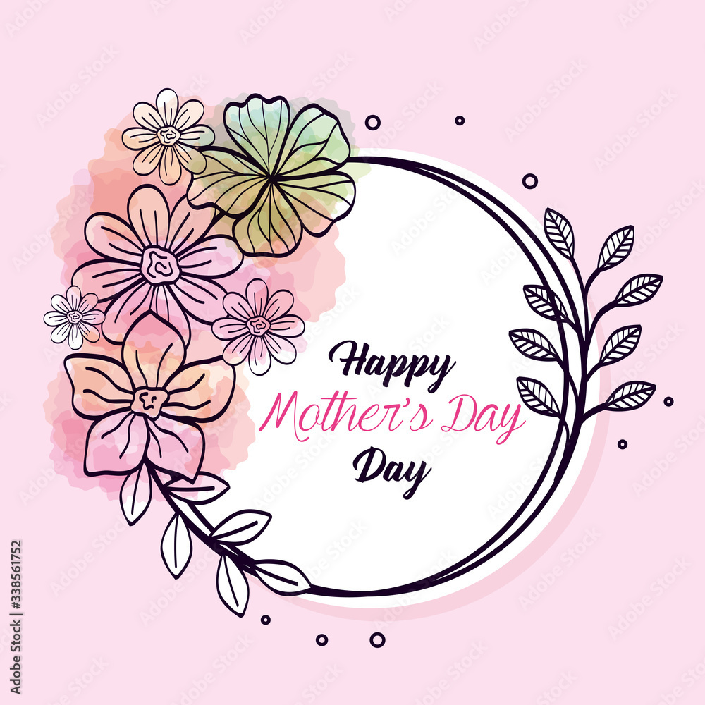 happy mother day card and frame circular with flowers decoration vector illustration design happy mother day card and frame circular with flowers decoration vector illustration design