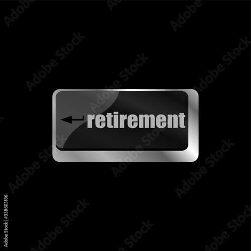 retirement for investment concept with a button on computer keyboard