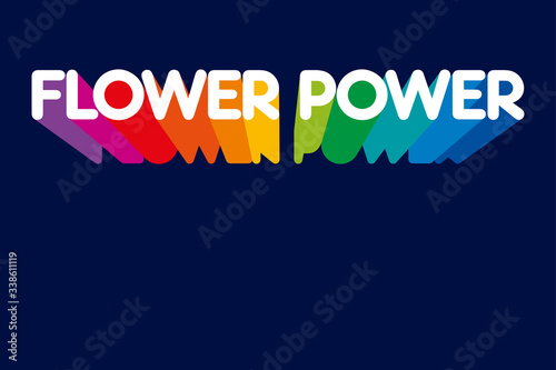 Flower Power lettering with pointing down shadows in rainbow colors. Slogan that was used in the 60s and 70s as a symbol of passive resistance and nonviolent ideology. Illustration over blue. Vector.