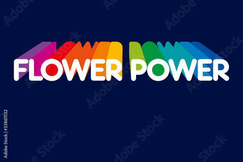 Flower Power lettering with pointing up shadows in rainbow colors. Slogan that was used in the 60s and 70s as a symbol of passive resistance and nonviolent ideology. Illustration over blue. Vector.