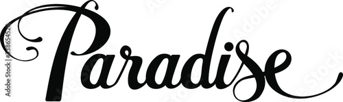 Paradise - custom calligraphy text