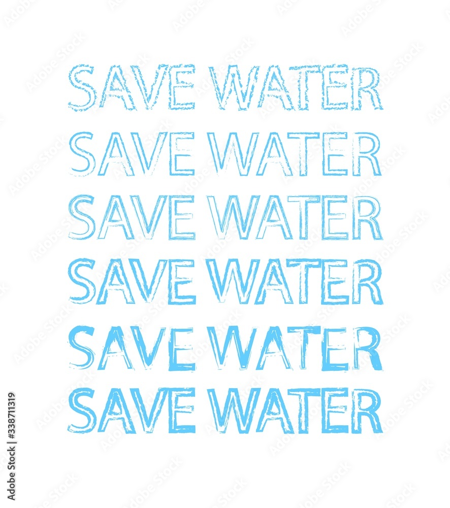 Save water texts watercolor hand drawn.