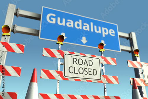 Roadblock near Guadalupe city traffic sign. Coronavirus disease quarantine or lockdown in Mexico conceptual 3D rendering © Alexey Novikov