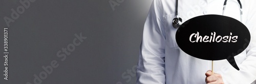 Cheilosis. Arzt im Kittel hält Sprechblase hoch. Das Wort Cheilosis steht im Schild. Symbol für Krankheit, Gesundheit, Medizin photo