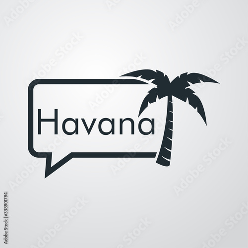 Destino de vacaciones. Logotipo con texto Havana en globo de habla con palmera en fondo gris