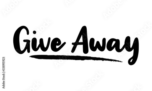 Give Away Calligraphy Phrase, Lettering Inscription