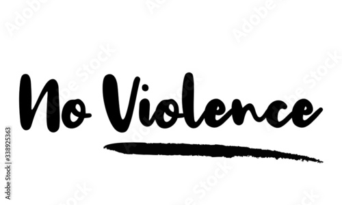 No More Violence calligraphy phrase, lettering inscription.
