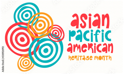 Asian Pacific American Heritage Month. Celebrated in May. It celebrates the culture, traditions and history of Asian Americans and Pacific Islanders in the United States. Poster, card, banner. Vector