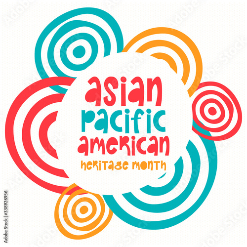 Asian Pacific American Heritage Month. Celebrated in May. It celebrates the culture, traditions and history of Asian Americans and Pacific Islanders in the United States. Poster, card, banner. Vector