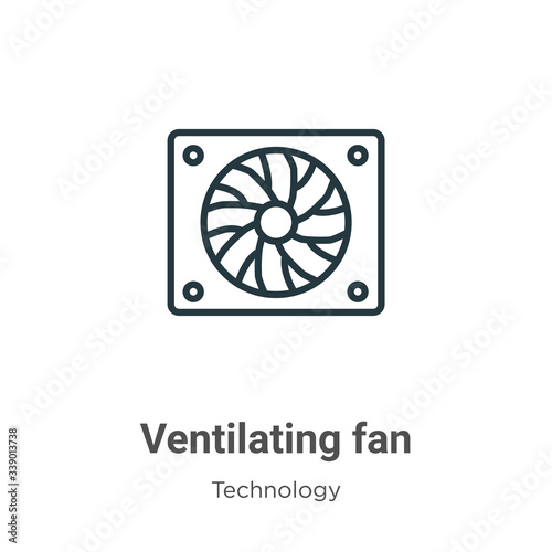 Ventilating fan outline vector icon. Thin line black ventilating fan icon, flat vector simple element illustration from editable technology concept isolated stroke on white background